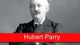 Hubert Parry Long Since in Egypts Plenteous Lands [upl. by Azer]