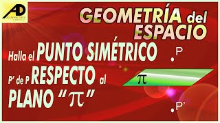 GEOMETRÍA en el ESPACIO PUNTO SIMÉTRICO respecto a PLANO Academia DIEGO [upl. by Enyalb572]