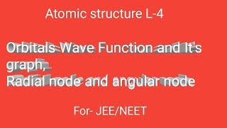 Atomic Structure L 4 Orbital Wave Function and Its Graph Radial and angular node [upl. by Lytsirk]