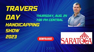 Travers Day 2023 Handicapping Show [upl. by Frohne]