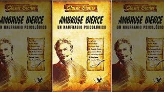 Un Naufragio Psicológico El Viaje De William Jarret Y El Velero Perdido Ambrose Bierce Audiolibro [upl. by Lerrud421]