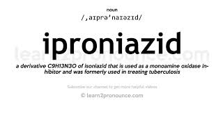 Pronunciation of Iproniazid  Definition of Iproniazid [upl. by Jarin451]