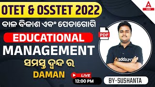 Odisha TET OSSTET 2022  CDP Pedagogy Class  Educational Management  By Sushanta Sir [upl. by Novyert]