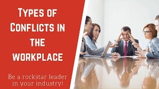 5 Types of Conflict in the Workplace and How To Handle Them [upl. by Akeret]