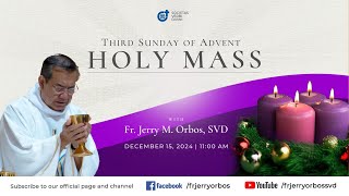 Holy Mass 1100AM 15 December 2024  THIRD SUNDAY of ADVENT with Fr Jerry Orbos SVD [upl. by Melicent]