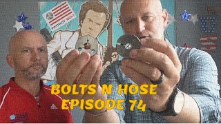 BOLTS N HOSE EPISODE 74 [upl. by Nyra340]