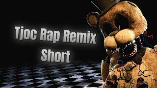 FNAFSFM Tjoc Rap Remx Short [upl. by Hnirt]