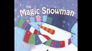 The Magic Snowman  Book Read Aloud [upl. by Margaretta]