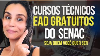 🚨CUROS TÉCNICOS EAD GRATUITOS DO SENAC EM 2023 MAIS DE 12000 VAGAS SENAC PSGCURSOS ONLINE GRATUITO [upl. by Ameerahs]