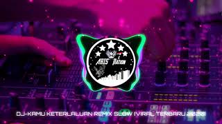 Dj Keterlaluan Viral Tik Tok 2020 [upl. by Chantal]