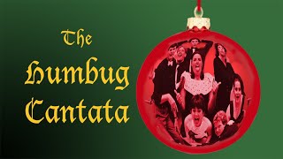 Humbug Cantata [upl. by Whitnell30]