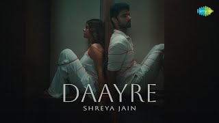 Daayre Official Music Video  Shreya Jain  Saregama [upl. by Nibuz530]