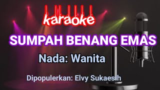 Sumpah Benang EmasElvy Sukaesih Karaoke [upl. by Glinys]