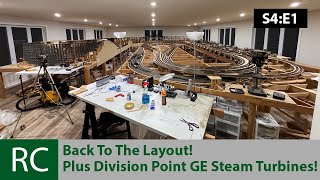 S4 E1 Back to the giant layout room plus Division Points new GE Steam Turbines [upl. by Ney]