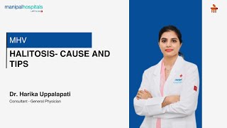 Halitosis Cause and Tips  Dr Harika Uppalapati  Manipal Hospital Vijayawada [upl. by Floris348]