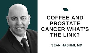 What is the link between coffee intake and prostate cancer [upl. by Buine]