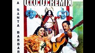 Otto Von Schirach dj mix  Santa Barbara  Celina Y Reutilio  Viva Chango [upl. by Nordna]