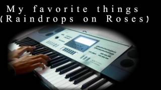 My favorite thingsRaindrops on RosesPiano [upl. by Fe]