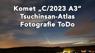 Wie fotografiert man den Komet C2023 A3 TsuchinshanAtlas [upl. by Ainehta959]