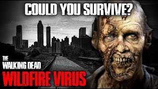 Could You Survive the Wildfire Virus  The Walking Dead [upl. by Brianne]