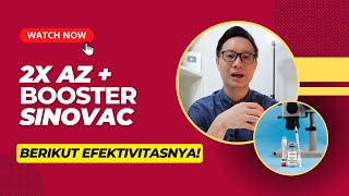 EFEKTIVITAS 2X ASTRAZENECA  BOOSTER SINOVAC [upl. by Attenrad]