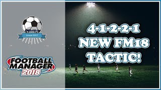 Best 4123 Tactic  Football Manager 2018 FM18 [upl. by Akem]