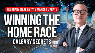 HOW TO GET AHEAD in the Calgary Real Estate Market  February 2024 Housing Market Update [upl. by Bland]