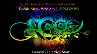 Beenie Man  Who Am I BPM 8905 Instrumentals [upl. by Eilujna]