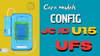 Cara Config UFS menggunakan JC ID U15 UFS [upl. by Nomahs900]