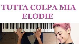 Tutta Colpa Mia  Elodie  KARAOKE  Solo Piano  Sanremo 2017  Tutorial [upl. by Ceevah215]