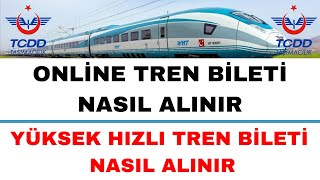 Tren Bileti Nasıl Alınır  Hızlı Tren Bileti Nasıl Alınır TCDD [upl. by Yeliw95]