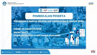 Pembekalan Mahasiswa Kampus Mengajar Angkatan 8 Tahun 2024  Senin 2 September 2024 Sesi 2 [upl. by Jain628]