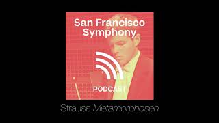 Program Note Podcast Strauss Metamorphosen [upl. by Kulda]