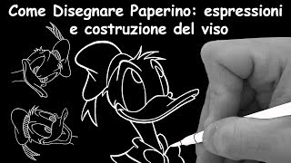 Come disegnare paperino  espressioni e costruzione del viso [upl. by Airitac]