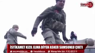 İSTİKAMET KIZIL ELMA DİYEN ASKER SAMSUNLU ÇIKTI [upl. by Couchman]