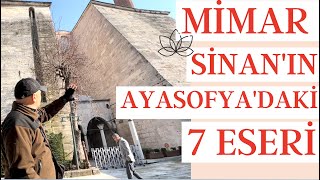 AYASOFYADA MİMAR SİNANIN 7 ESERİ [upl. by Anaeirb335]