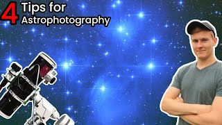 4 Tips Every Astrophotographer Should Know [upl. by Junieta]