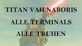 Zelda Botw  Titan Vah Naboris  Alle Truhen  Alle Terminals   100  Walktrough [upl. by Seafowl]