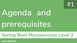 1 Agenda and prerequisites  Spring Boot Microservices Level 2 [upl. by Kciredohr]