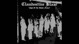 Clandestine Blaze  Night Of The Unholy Flames [upl. by Ahsienroc901]