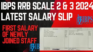 IBPS RRB SCALE 2 amp 3 2024  LATEST SALARY SLIP  FIRST SALARY OF NEWLY JOINED OFFICER AS SCALE 2 amp 3 [upl. by Kaltman]