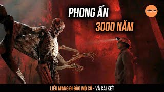 Liều Mạng Đi quotĐào Mộ Cổquot 3000 Năm Phá Vỡ Phong Ấn Quái Vật Cổ Đại  Trưởng Thôn Review Phim [upl. by Roche]