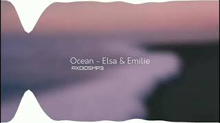 Ocean  Elsa amp Emilie Audio edit [upl. by Aniaz]