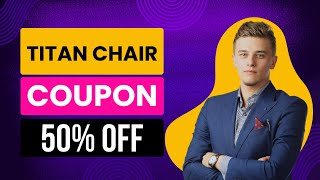 90 People Dont Know This Titan Chair Coupon That Works Now [upl. by Aerdnuahs]