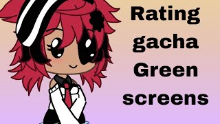 Rating Gacha ✨️Green screens✨️ [upl. by Pomcroy]