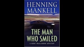 The Man Who Smiled by Henning Mankell [upl. by Ayoras607]