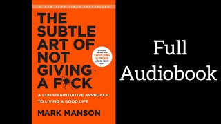 Full audiobook The subtle art of not giving a fck  a counterinituitive approach to living good li [upl. by Cerelly787]