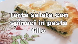 Torta salata con spinaci in pasta fillo Buttalapastait [upl. by Anihta756]