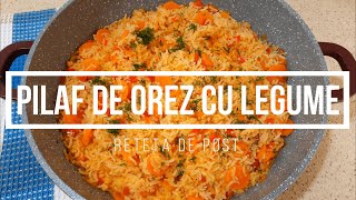 Pilaf de Orez cu Legume  Reteta de Orez cu Legume  Reteta de Post [upl. by Ahsemat394]