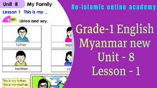 Grade 1 English Myanmar new curriculum textbook unit 8 Lesson 1 quot My familyquot [upl. by Aliac]